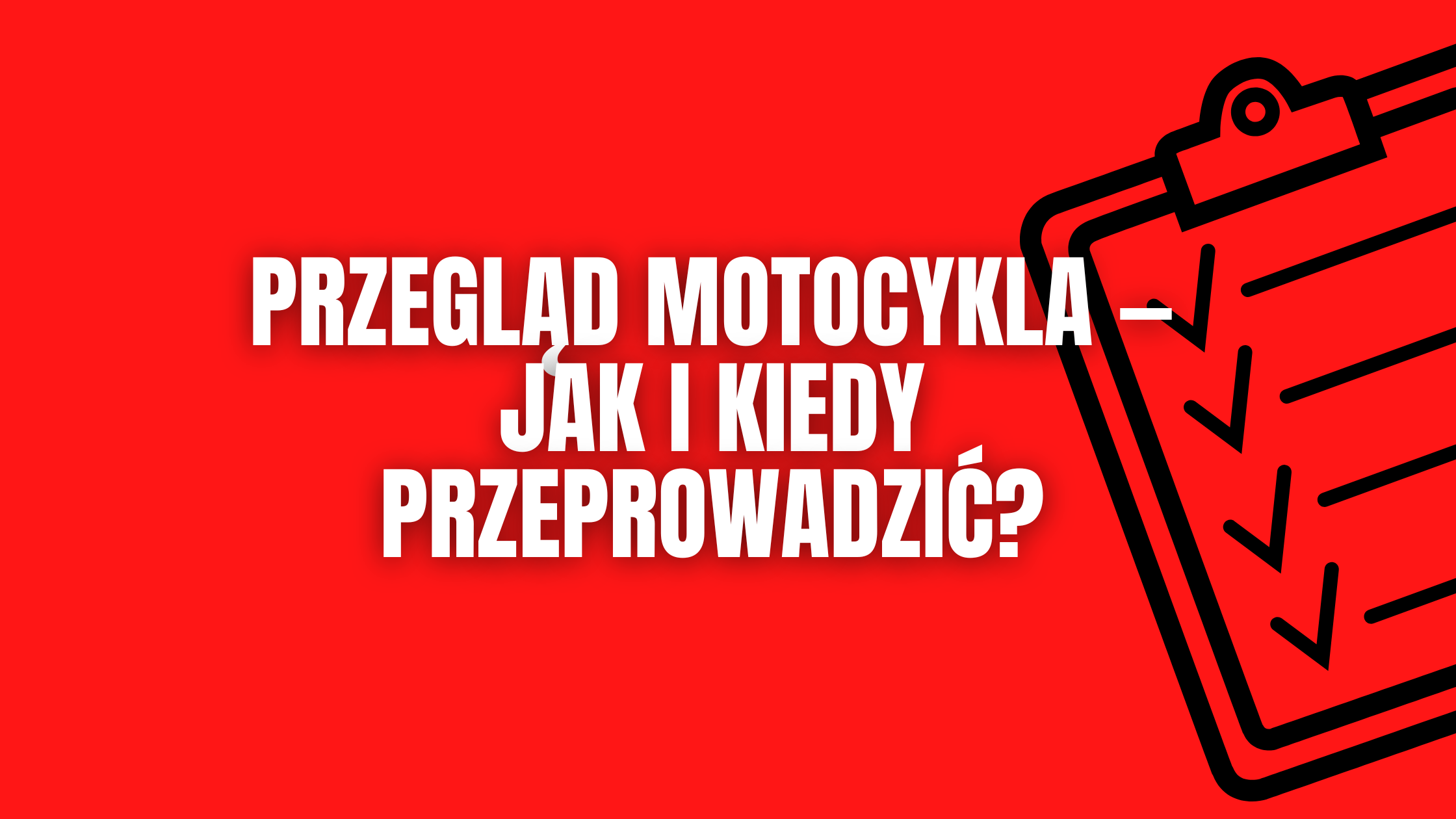 Przegląd motocykla — jak i kiedy przeprowadzić?